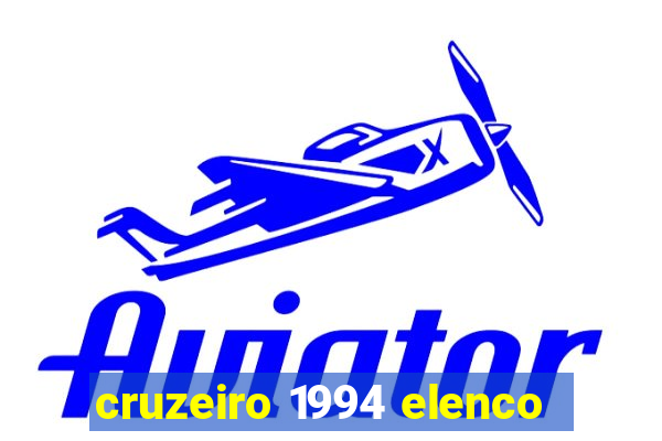 cruzeiro 1994 elenco